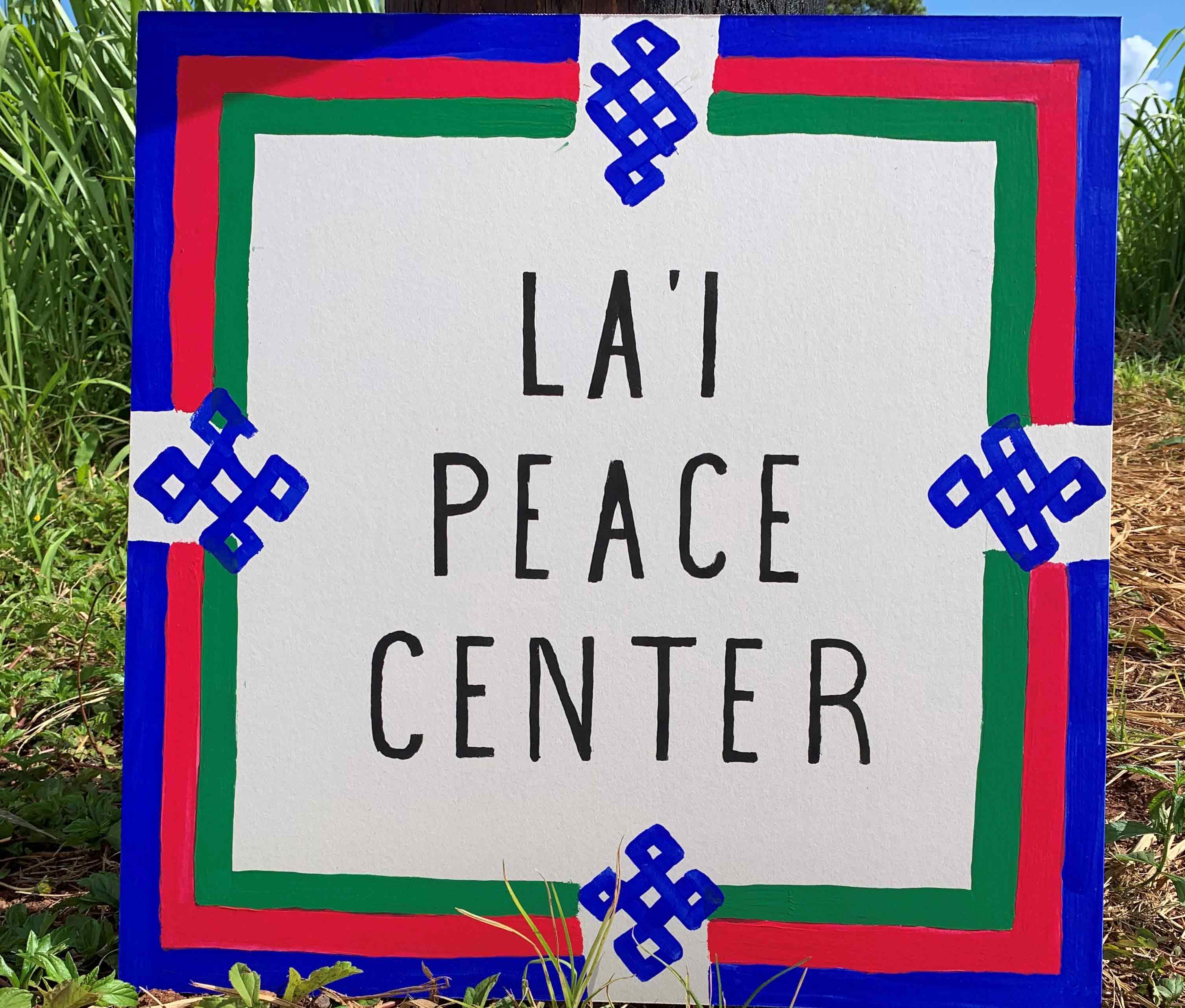 La'i Peace Center Sign